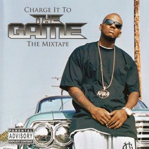 Charge It to the Game: The Mixtape