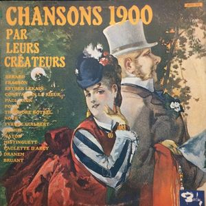 Chansons 1900 par leurs créateurs
