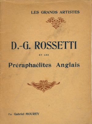 D.-G. Rossetti et les Préraphaélites anglais