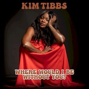 WHERE WOULD I BE WITHOUT YOU? (Single)