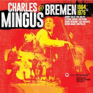 Charles Mingus @ Bremen 1964 & 1975 (Live)