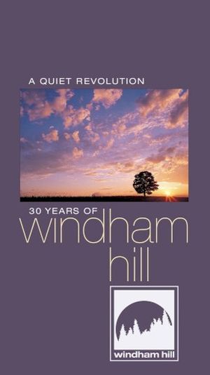 A Quiet Revolution: 30 Years of Windham Hill