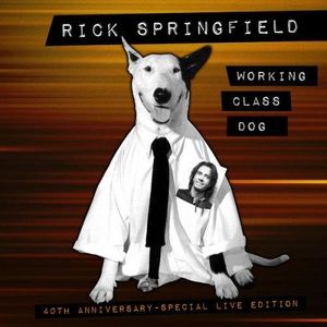 Working Class Dog (40th Anniversary Special Edition Live Version) (Live)