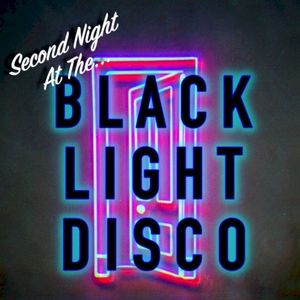 Second Night At The Black Light Disco (EP)