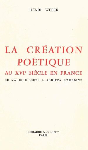 La Création poétique au XVIe siècle en France