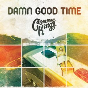 Damn Good Time (Single)