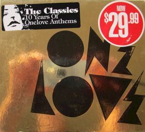 The Classics – 10 Years Of Onelove Anthems