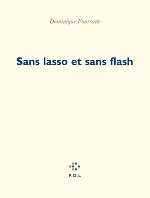 Sans lasso et sans flash