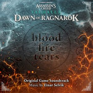 Assassin’s Creed Valhalla: Blood, Fire, Tears (Dawn of Ragnarök Original Game Soundtrack) (OST)