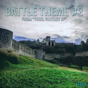 Battle Theme #2 (From “Final Fantasy XI”) (Symphonic Metal Version) (Single)