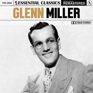 Essential Classics, Vol. 42: Glenn Miller
