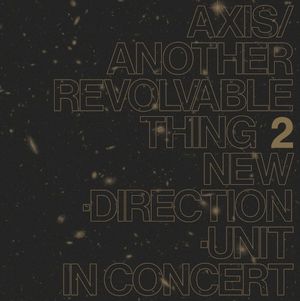 Axis/Another Revolvable Thing 2 (Live)