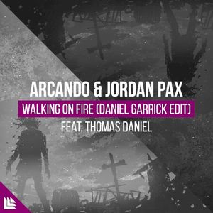 Walking on Fire (Daniel Garrick edit) (Single)