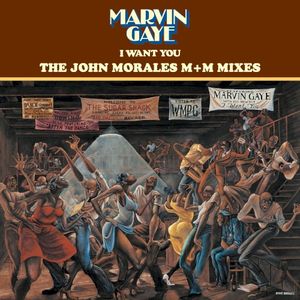 I Want You: The John Morales M+M Mixes