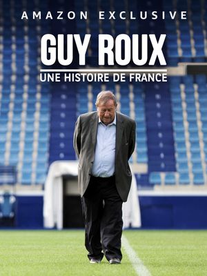 Guy Roux - Une histoire de France