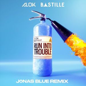 Run Into Trouble: Jonas Blue Remix (Single)