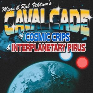 Murs and Rob Viktum's Cavalcade of Cosmic Crips and Interplanetary Pirus (EP)