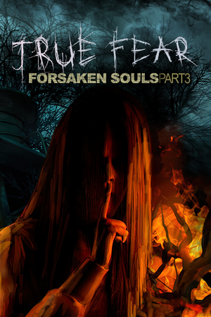 True Fear: Forsaken Souls - Part 3