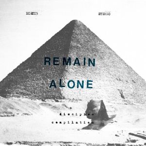 Remain Alone: A Disciples Compilation