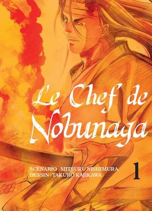 Le Chef de Nobunaga, tome 1