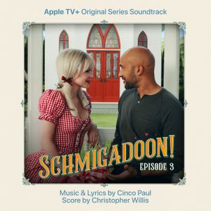 Schmigadoon! Episode 3: Apple TV+ Original Series Soundtrack (OST)