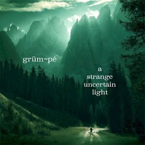 a strange uncertain light