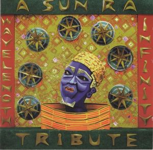 Wavelength Infinity: Sun Ra Tribute