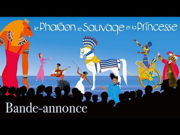 Le Pharaon, le Sauvage et la Princesse