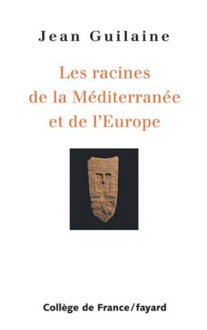 Les racines de la Méditerranée et de l'Europe