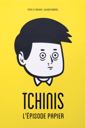 Tchinis : L'Épisode papier