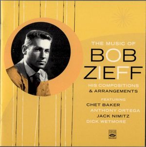 The Music of Bob Zieff: His Compositions & Arrangements