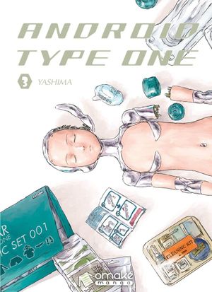 Android Type One, tome 3