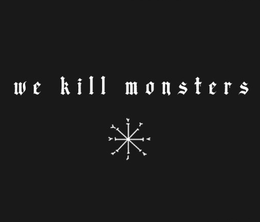 image-https://media.senscritique.com/media/000020897953/0/we_kill_monsters.png
