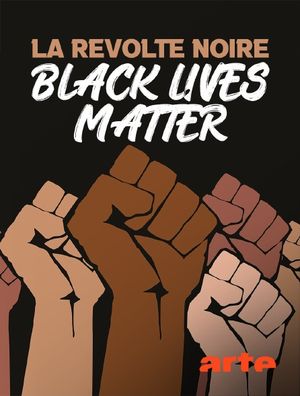 La Révolte noire - Black Lives Matter