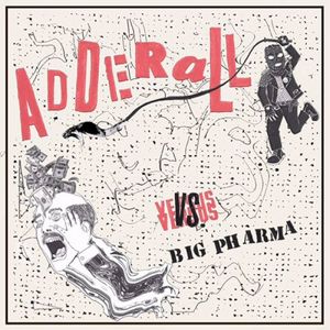 Adderall Vs Big Pharma (EP)