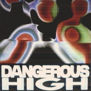 Dangerous High (Single)