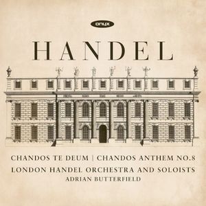 Chandos Te Deum / Chandos Anthem no. 8