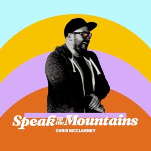 Speak to the Mountains (Single)