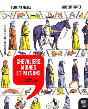 Chevaliers, moines et paysans : De Cluny à la Première Croisade - Histoire dessinée de la France, tome 6