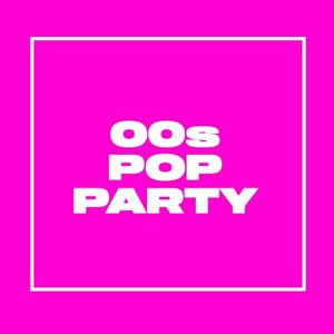 00s Pop Party