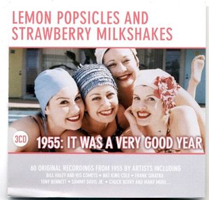 Lemon Popsicles and Strawberry Milkshakes: 1955: It Was a Very Good Year