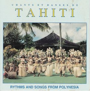 Chants Et Danses De Tahiti