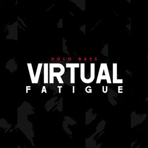 Virtual Fatigue (Single)