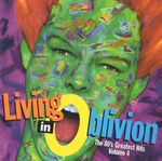 Pochette Living in Oblivion: The 80’s Greatest Hits, Volume 4