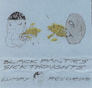 Black Panties / Sick Thoughts