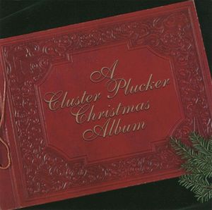 A Cluster Plucker Christmas Album