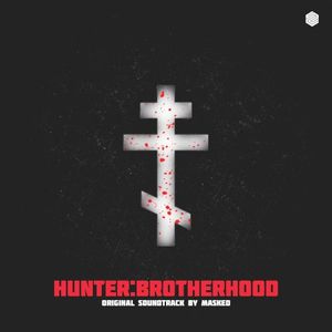 Hunter: Brotherhood Original Soundtrack