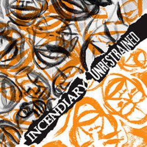 Incendiary / Unrestrained (EP)