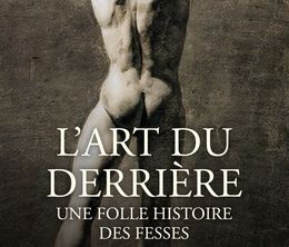 image-https://media.senscritique.com/media/000020904855/0/l_art_du_derriere_une_folle_histoire_des_fesses.jpg