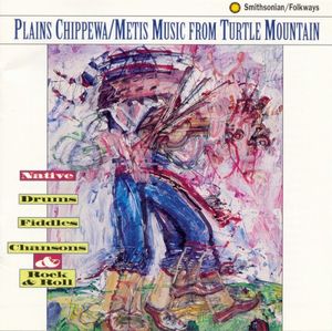 Plains Chippewa/Metis Music From Turtle Mountain